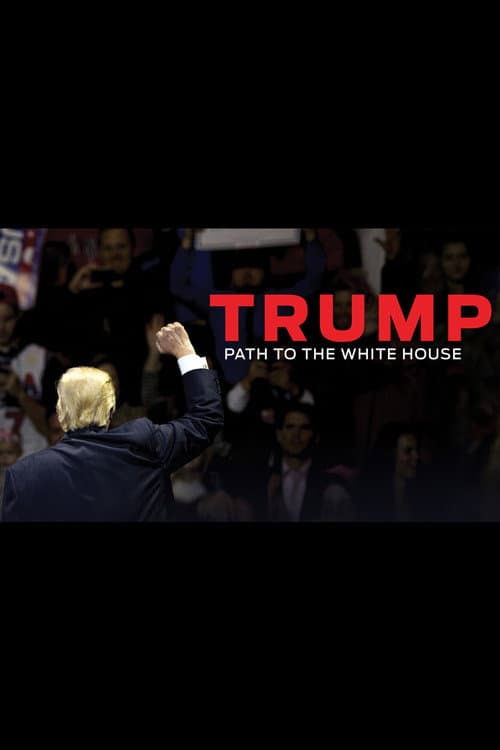 Poster for Trump: Path to the White House