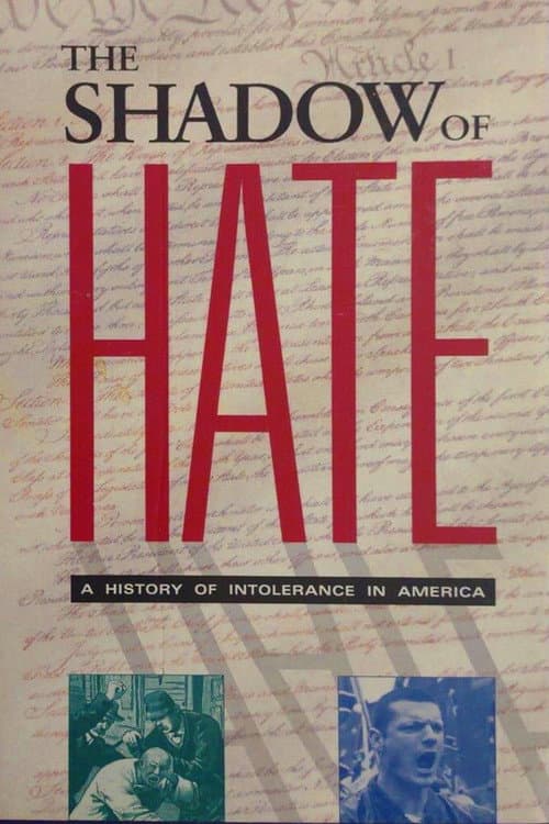 Постер до фільму «The Shadow of Hate: A History of Intolerance in America»