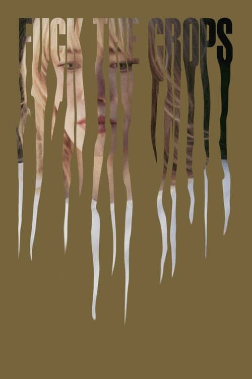 Poster for Fuck the Crops