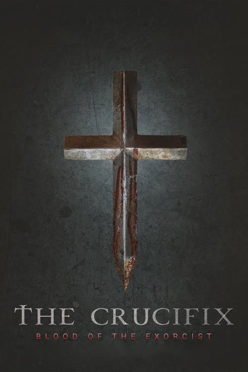 Poster for The Crucifix: Blood of the Exorcist