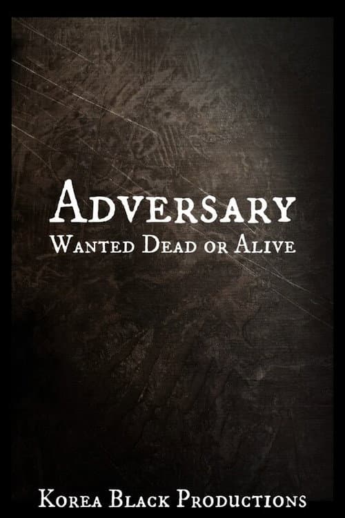 Poster for Adversary: Wanted Dead or Alive