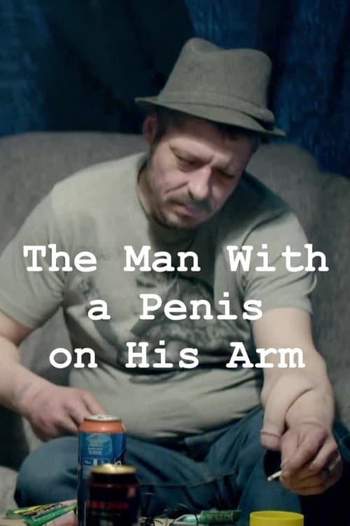 Poster for The Man With a Penis on His Arm