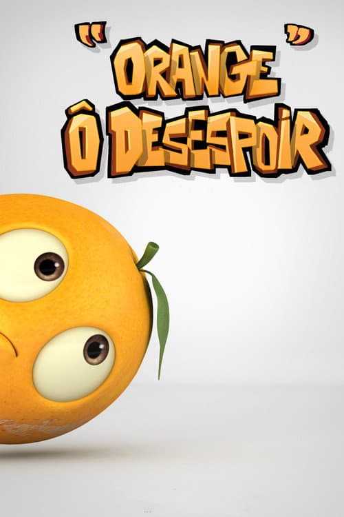 Poster for Orange O Despair