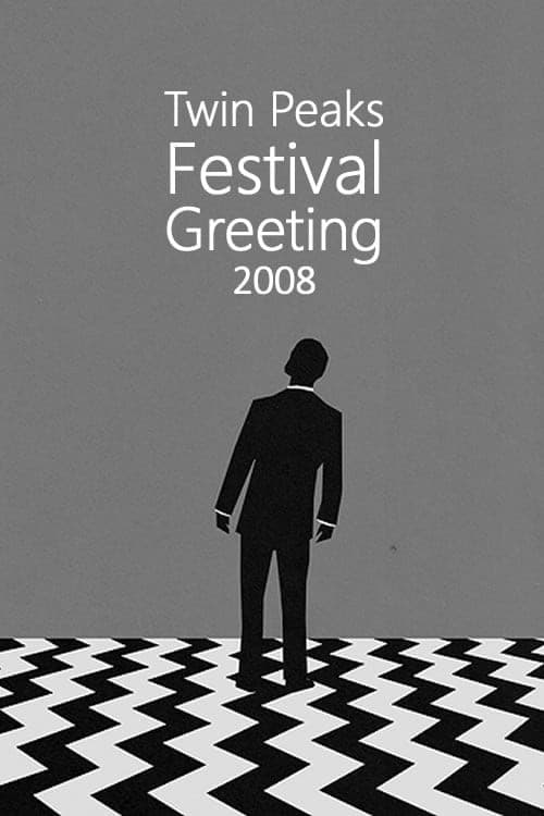 Постер до фільму «Twin Peaks Festival Greeting 2008»