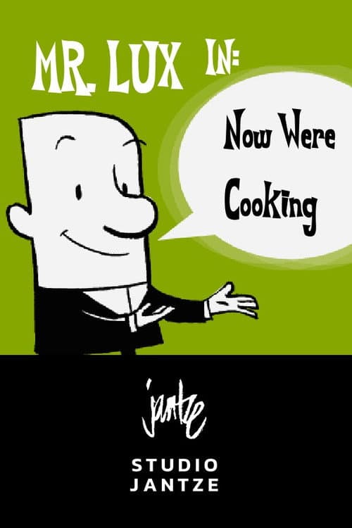 Poster for Mr. Lux: Now We're Cooking