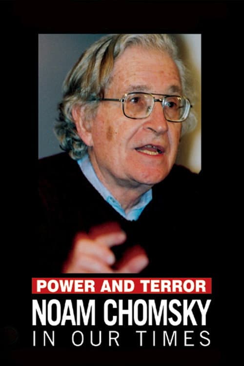 Poster for Power and Terror: Noam Chomsky in Our Times