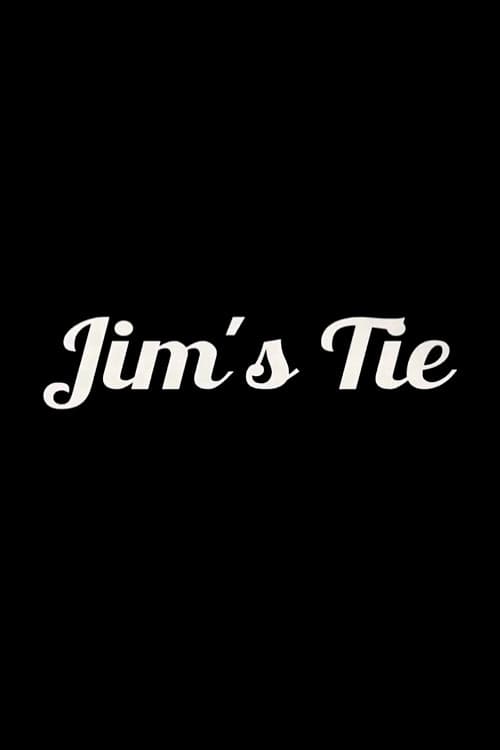 Постер до фільму «Jim's Tie»
