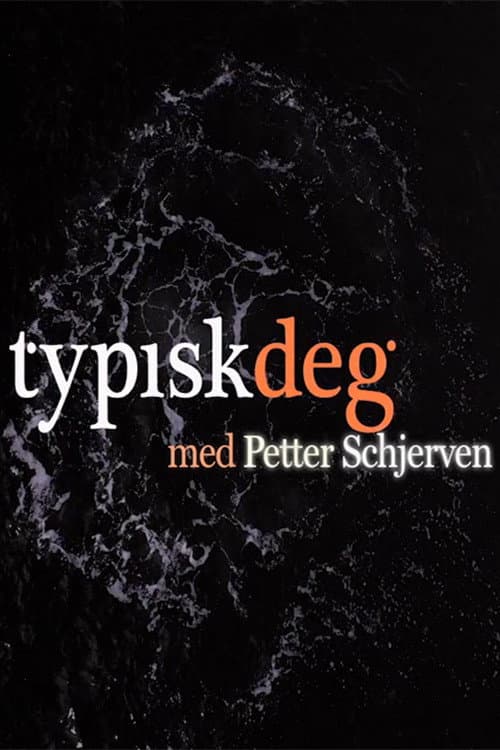 Poster for Typisk deg