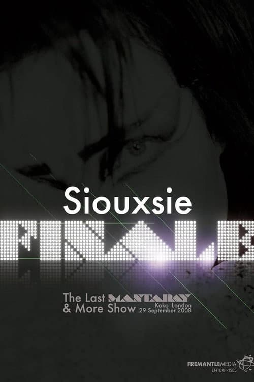 Постер до фільму «Siouxsie: Finale: The Last Mantaray & More Show»