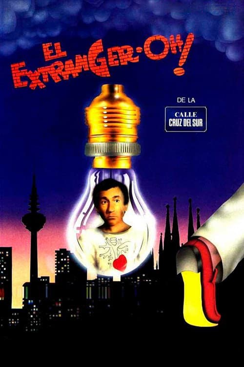 Постер до фільму «El extranger-oh! de la calle Cruz del Sur»