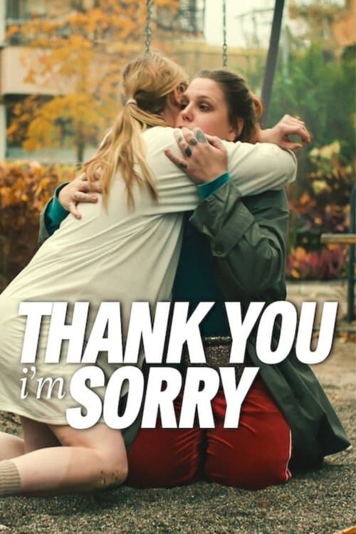 Poster for Thank You, I'm Sorry
