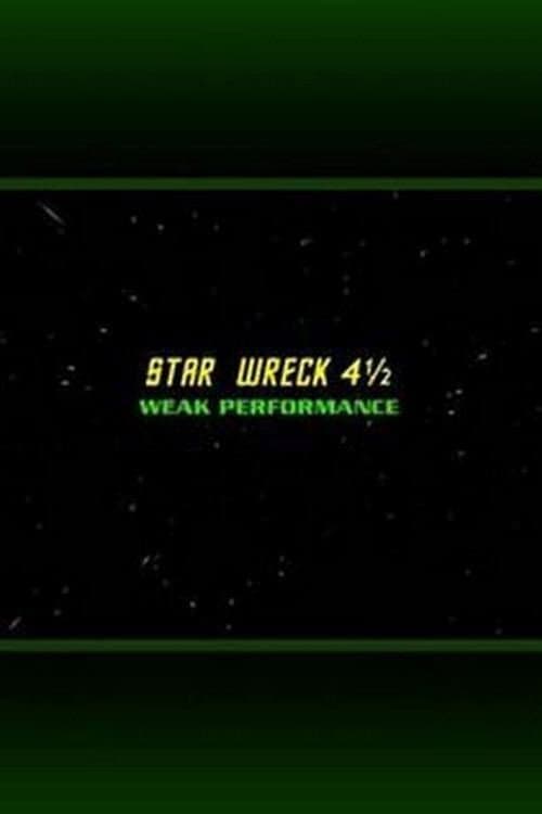 Poster for Star Wreck 4½: Weak Performance