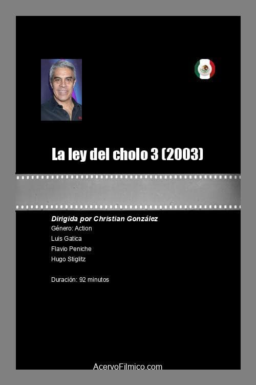 Poster for La Ley del Cholo III