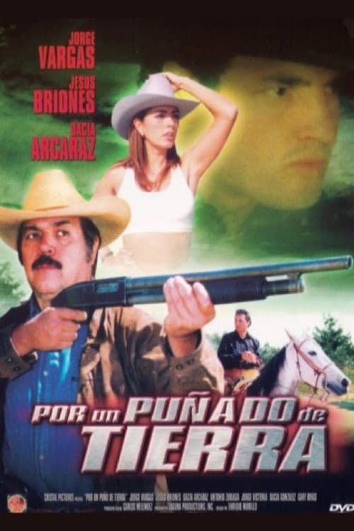Poster for Por un Puñado de Tierra