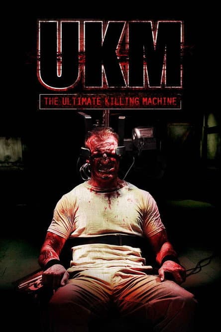 Poster for UKM: The Ultimate Killing Machine