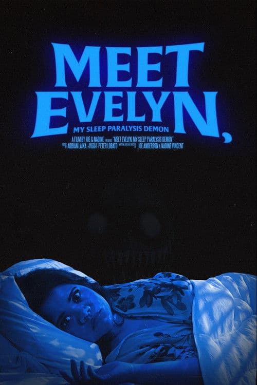Постер до фільму «Meet Evelyn, My Sleep Paralysis Demon»