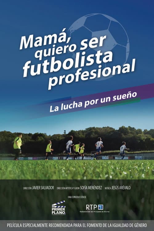 Poster for Mamá quiero ser futbolista profesional