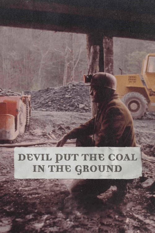 Poster for Devil Put the Coal in the Ground