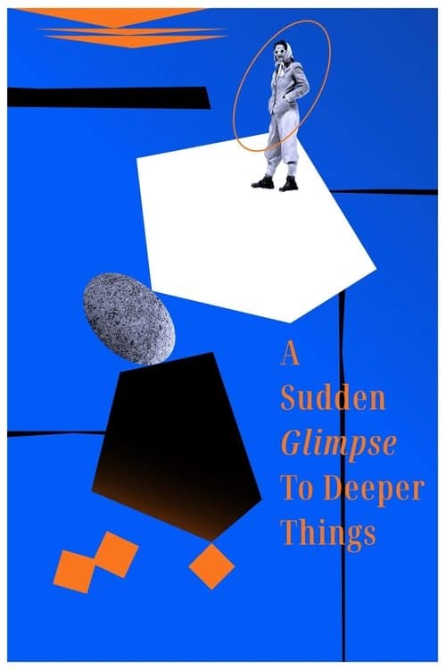 Poster for A Sudden Glimpse to Deeper Things