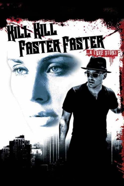 Poster for Kill Kill Faster Faster
