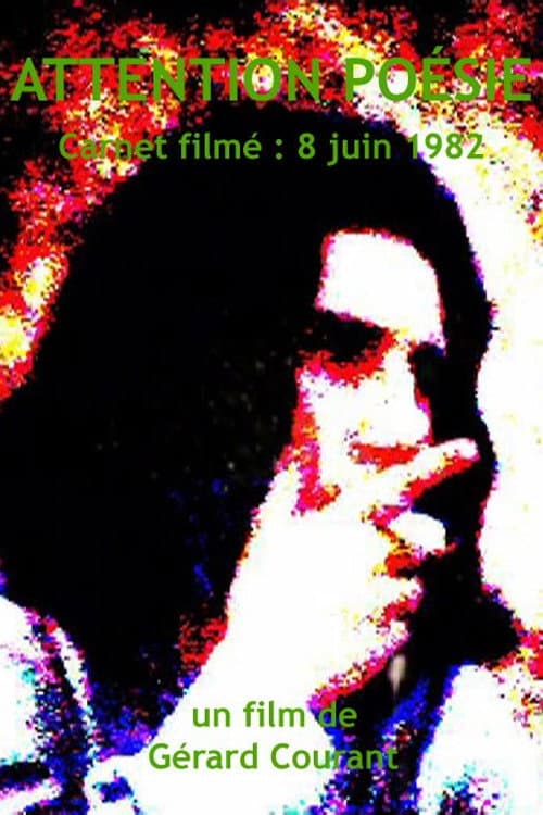 Poster for Attention poésie (entretien avec Philippe Garrel II)