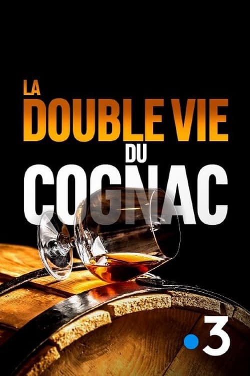 Poster for La Double Vie du cognac
