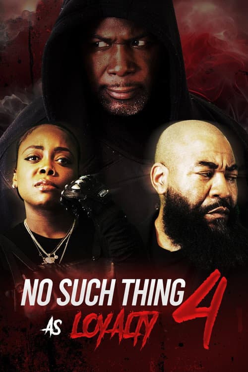 Poster for No Such Thing as Loyalty 4