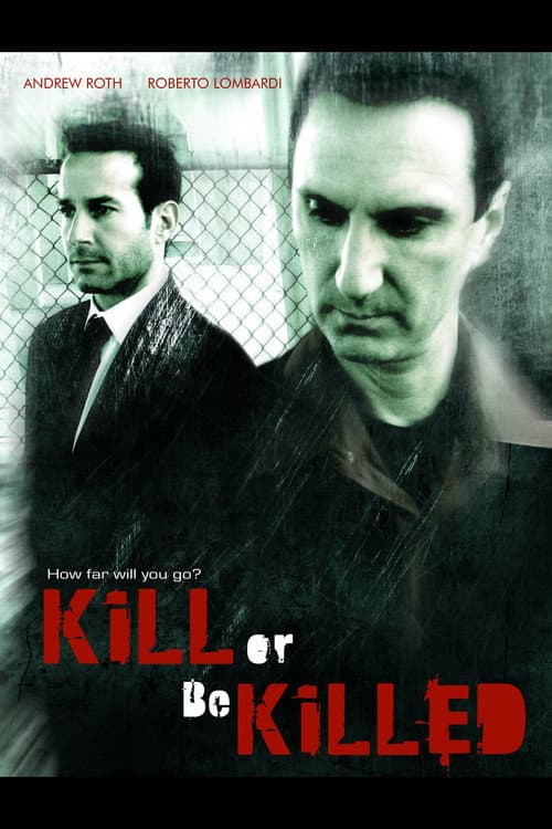 Poster for Kill or Be Killed
