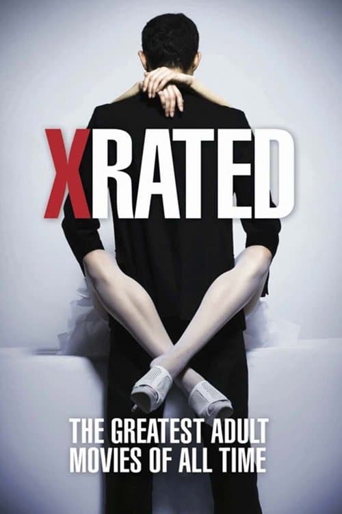 Poster for X-Rated: The Greatest Adult Movies of All Time