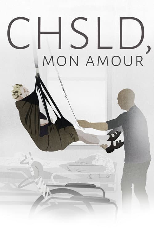 Poster for CHSLD, mon amour