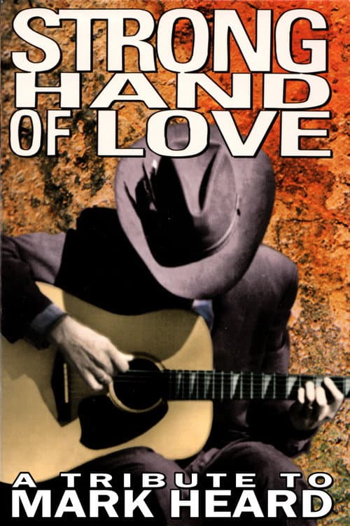 Poster for Strong Hand of Love - A Tribute to Mark Heard