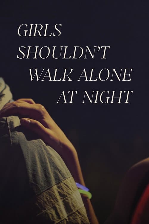 Poster for Girls Shouldn't Walk Alone at Night