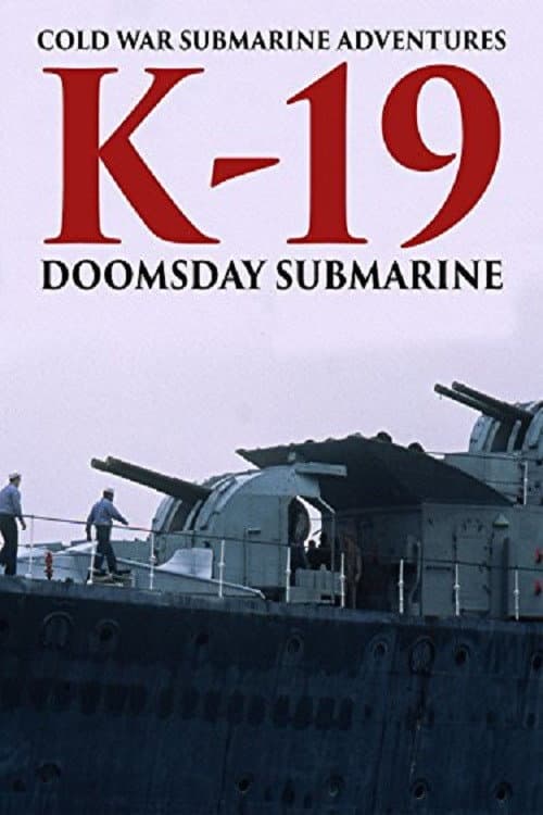 Poster for Cold War Submarine Adventures: K-19 - Doomsday Submarine