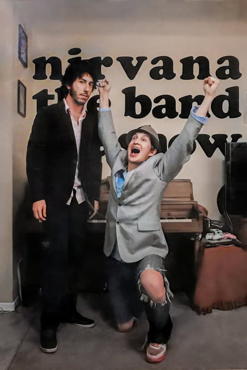 Poster for Nirvana The Band The Show