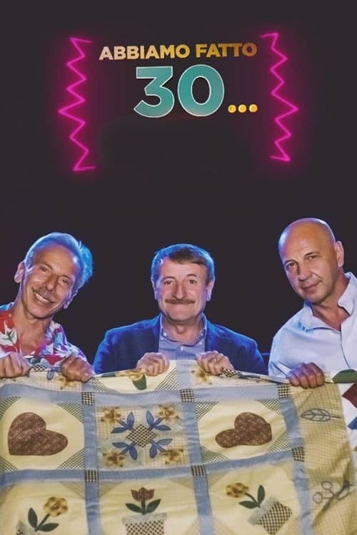 Poster for Abbiamo fatto 30...