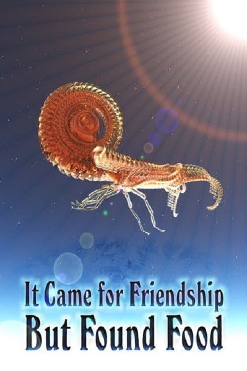 Poster for It Came For Friendship But Found Food
