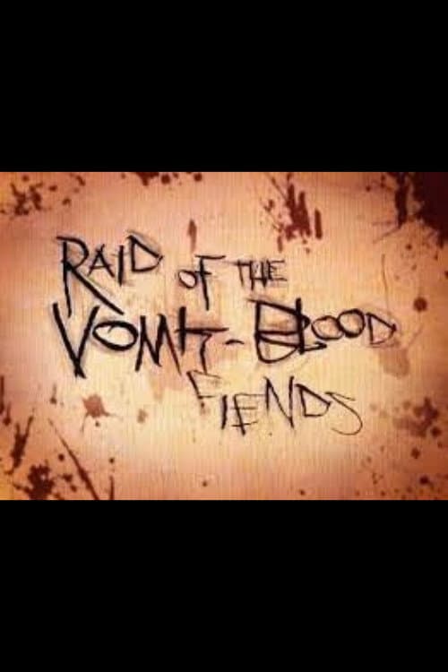Poster for Raid of the Vomit-Blood Fiends