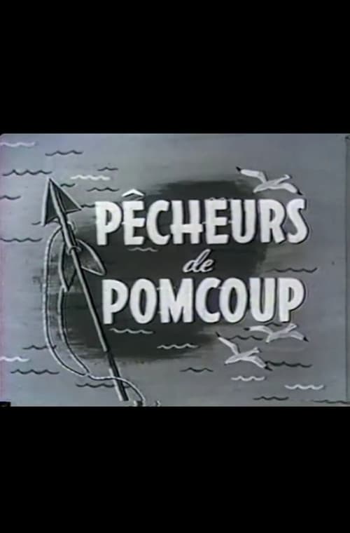 Poster for Pêcheurs de Pomcoup