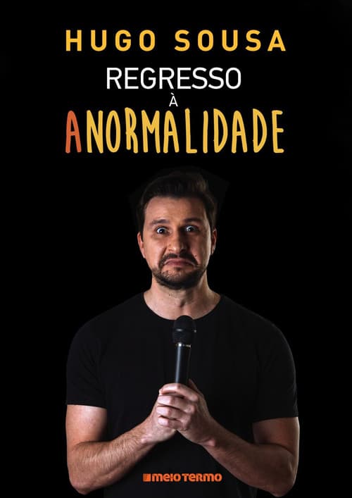 Poster for Hugo Sousa: Regresso à Anormalidade
