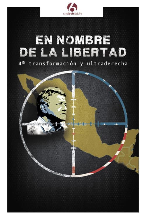 Poster for En nombre de la libertad: 4ª transformación y ultraderecha