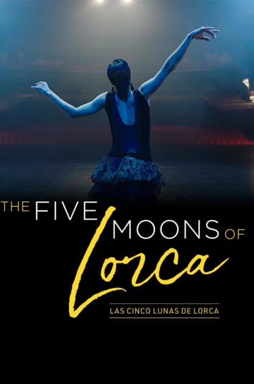 Постер до фільму «The Five Moons of Lorca»