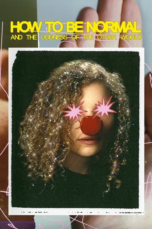 Poster for How to Be Normal and the Oddness of the Other World