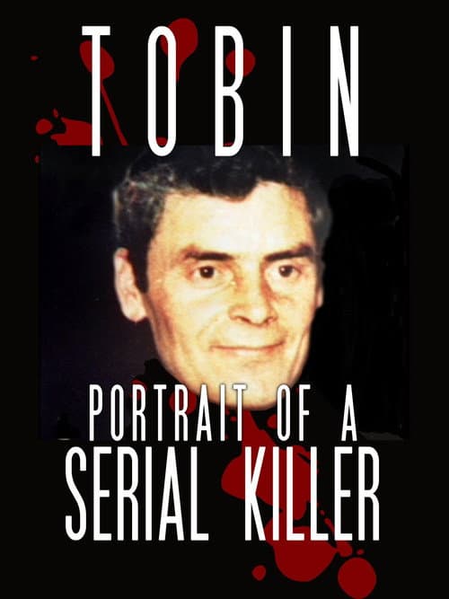 Poster for Tobin: Portrait of a Serial Killer