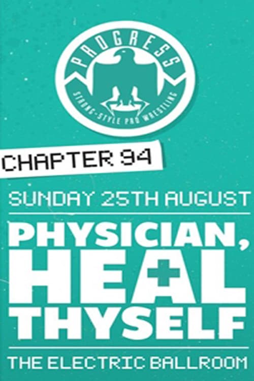 Poster for PROGRESS Chapter 94: Physician, Heal Thyself