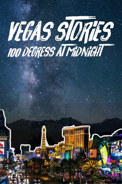 Poster for Vegas Stories:100 Degrees at Midnight