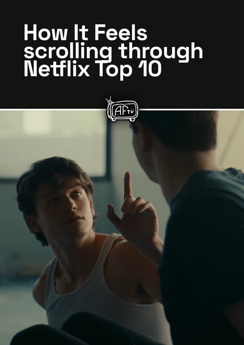 Poster for How It Feels scrolling through Netflix Top 10