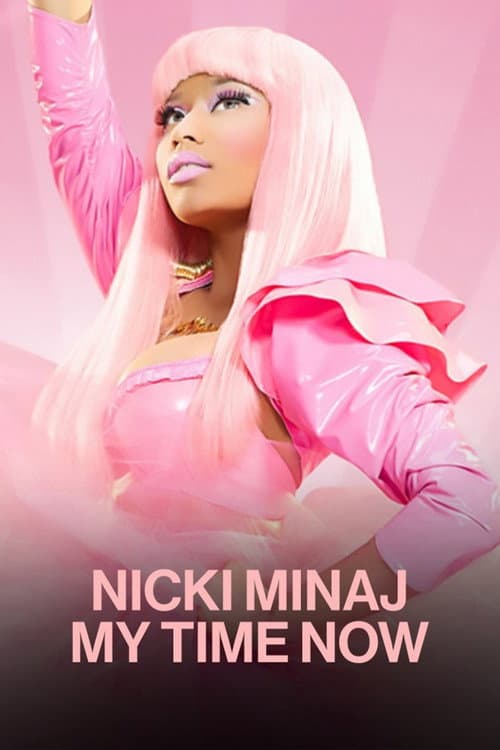 Poster for Nicki Minaj: My Time Now