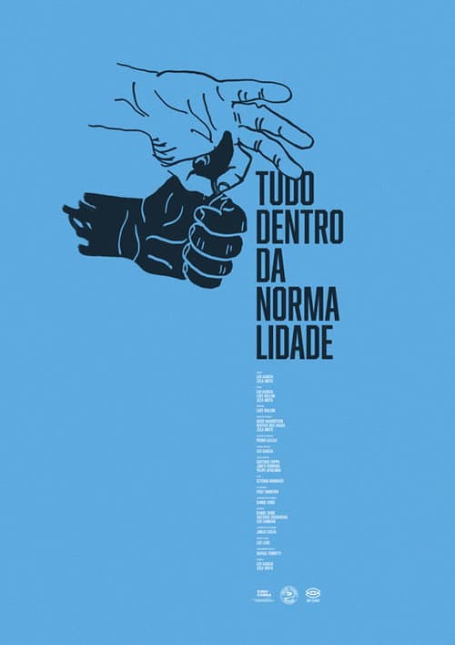 Poster for Tudo Dentro da Normalidade