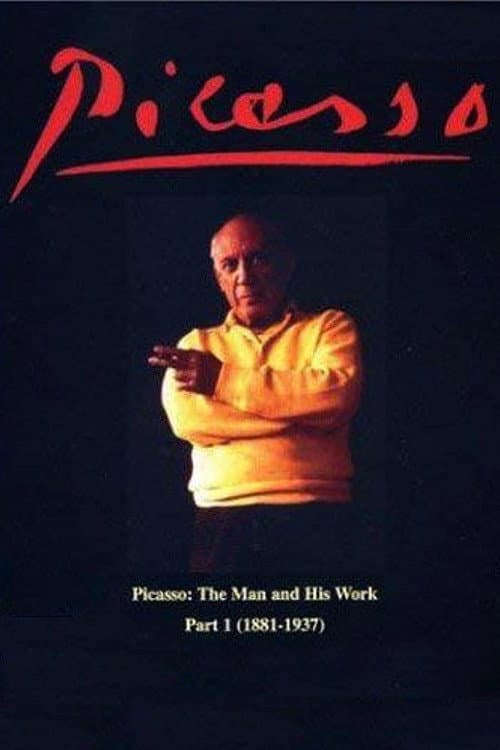 Постер до фільму «Picasso: The Man and His Work Part 1 (1881-1937)»
