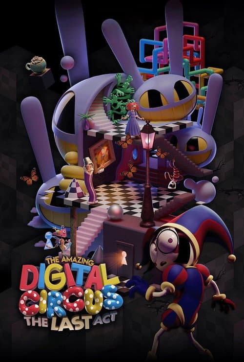 Poster for The Amazing Digital Circus: The Last Act